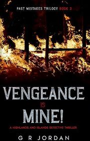 Book cover for "Vengeance is Mine" by GR Jordan
