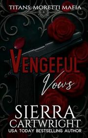 Book cover for "Vengeful Vows" by Sierra Cartwright
