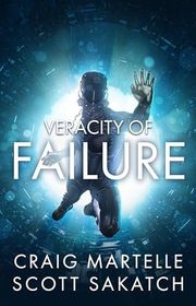 Book cover for "Veracity of Failure" by Craig Martelle