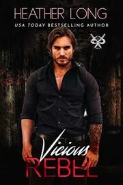 Book cover for "Vicious Rebel" by Heather Long