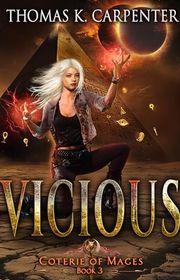 Book cover for "Vicious" by Thomas K Carpenter