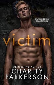 Book cover for "Victim" by Charity Parkerson