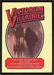 Victorian Villainies