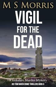 Book cover for "Vigil for the Dead" by MS Morris