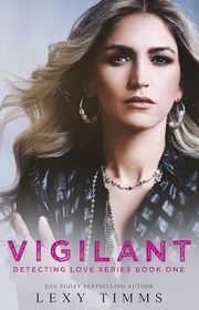 Book cover for "Vigilant" by Lexy Timms