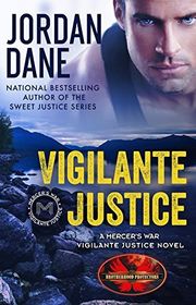 Book cover for "Vigilante Justice" by Jordan Dane