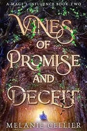Vines of Promise and Deceit