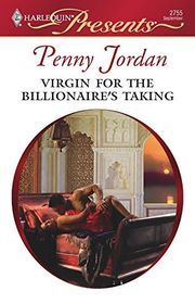 Book cover for "Virgin for the Billionaire's Taking" by Penny Jordan