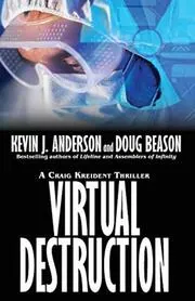 Book cover for "Virtual Destruction" by Kevin J Anderson