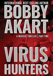 Book cover for "Virus Hunters 2" by Bobby Akart