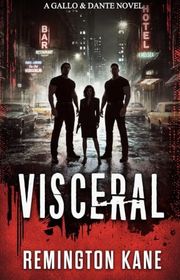 Book cover for "Visceral" by Remington Kane