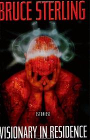 Book cover for "Visionary in Residence" by Bruce Sterling