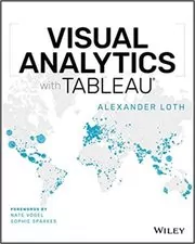 Book cover for "Visual Analytics with Tableau" by Alexander Loth