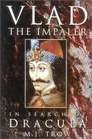 Book cover for "Vlad the Impaler" by MJ Trow