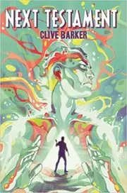 Book cover for "Clive Barker's Next Testament Vol. 1" by Clive Barker