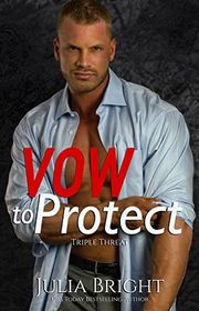Book cover for "Vow To Protect" by Julia Bright