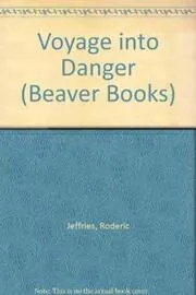 Book cover for "Voyage into Danger" by Roderic Jeffries