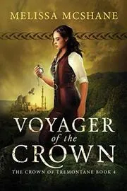 Book cover for "Voyager of the Crown" by Melissa McShane