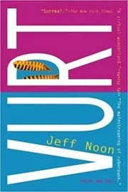 Book cover for "Vurt" by Jeff Noon