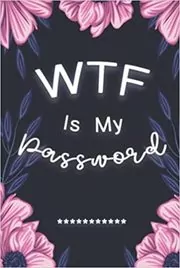 Book cover for "WTF Is My Password" by Paper Kate Publishing