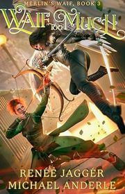 Book cover for "Waif Too Much" by Michael Anderle