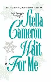 Book cover for "Wait for Me" by Stella Cameron