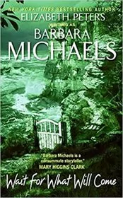 Wait for What Will Come