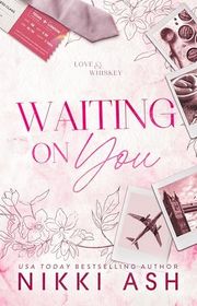 Book cover for "Waiting on You" by Nikki Ash
