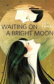 Book cover for "Waiting on a Bright Moon" by JY Yang