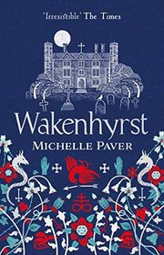 Book cover for "Wakenhyrst" by Michelle Paver