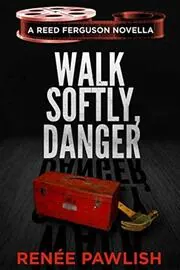 Walk Softly, Danger