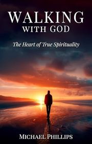 Book cover for "Walking with God" by Michael Phillips
