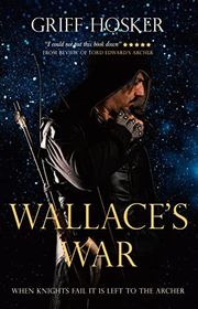 Book cover for "Wallace's War" by Griff Hosker