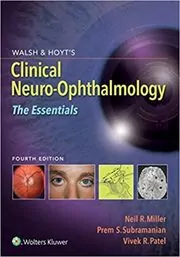 Book cover for "Walsh & Hoyt's Clinical Neuro-Ophthalmology" by Neil Miller MD