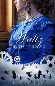 Book cover for "Waltz of the Crows" by Laura Rollins