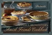 Book cover for "Wanda E. Brunstetter's Amish Friends Cookbook: Desserts" by Wanda E Brunstetter
