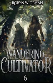 Book cover for "Wandering Cultivator 6" by Robyn Wideman