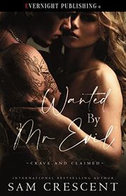 Book cover for "Wanted by Mr. Evil" by Sam Crescent