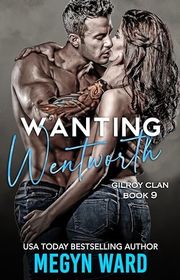 Book cover for "Wanting Wentworth" by Megyn Ward