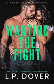 Book cover for "Wanting the Fight" by LP Dover