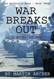 Book cover for "War Breaks Out" by Martin Archer