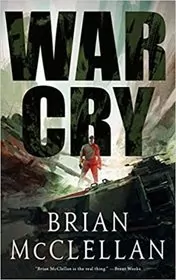 Book cover for "War Cry" by Brian McClellan