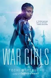 Book cover for "War Girls" by Tochi Onyebuchi