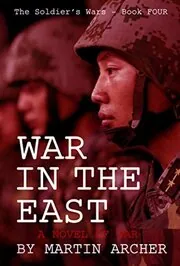 Book cover for "War In The East" by Martin Archer