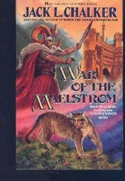 Book cover for "War of the Maelstrom" by Jack L Chalker