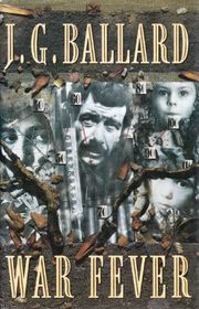 Book cover for "War Fever" by JG Ballard