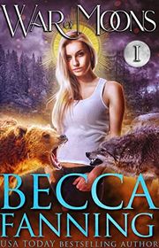 Book cover for "War Of Moons I" by Becca Fanning