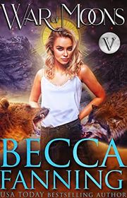Book cover for "War Of Moons V" by Becca Fanning