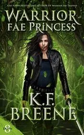 Book cover for "Warrior Fae Princess" by KF Breene