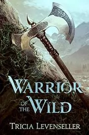 Book cover for "Warrior of the Wild" by Tricia Levenseller
